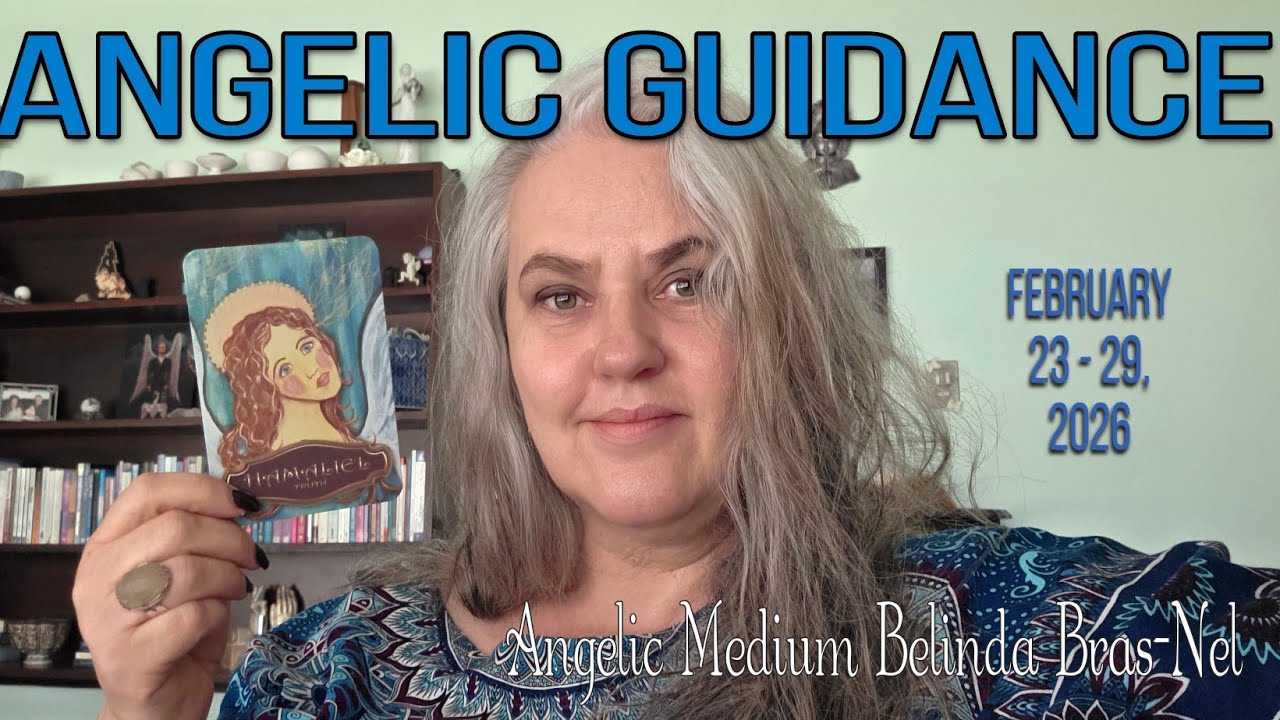 ANGELIC GUIDANCE February 23-29, 2026