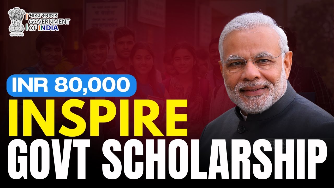 INSPIRE Scholarship 2024 - Government of India (Update Now Live!)