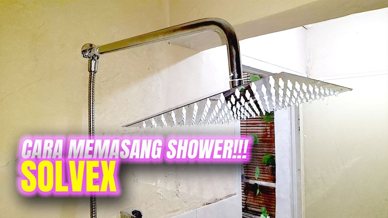 Cara memasang shower kamar mandi merk solvex