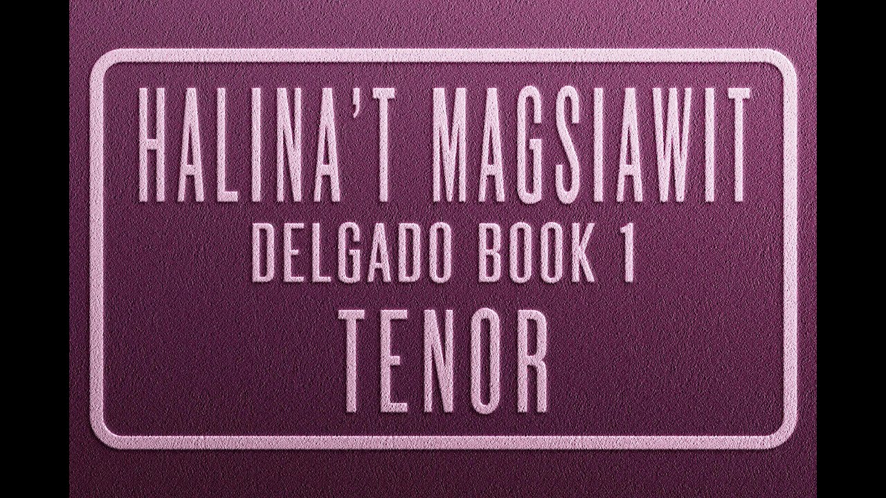 Halina't Magsiawit | TENOR | Misa Delgado Book 1