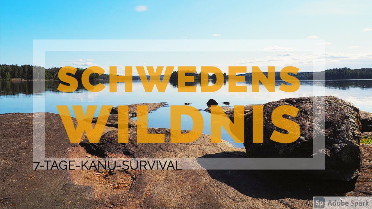 Kanutour  in der Wildnis  von Schweden 2021 Teil 1: Die erst Nacht im Dano