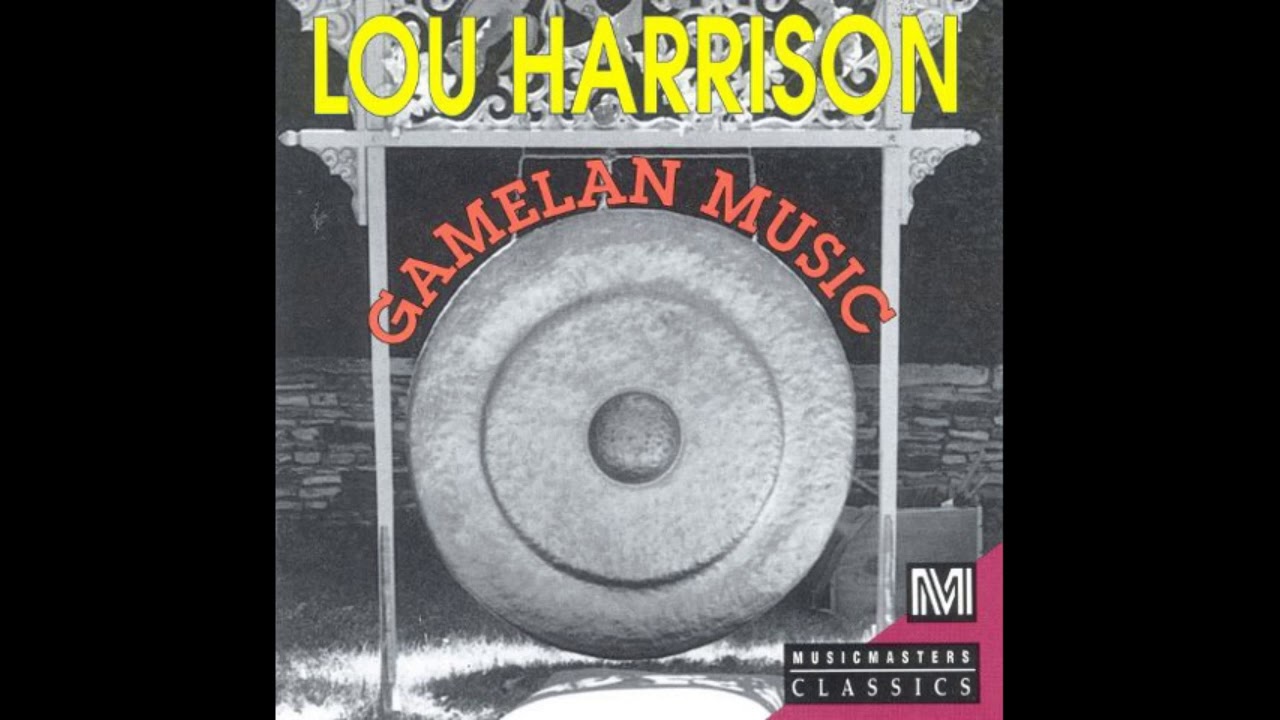 Lou Harrison: Gamelan Music