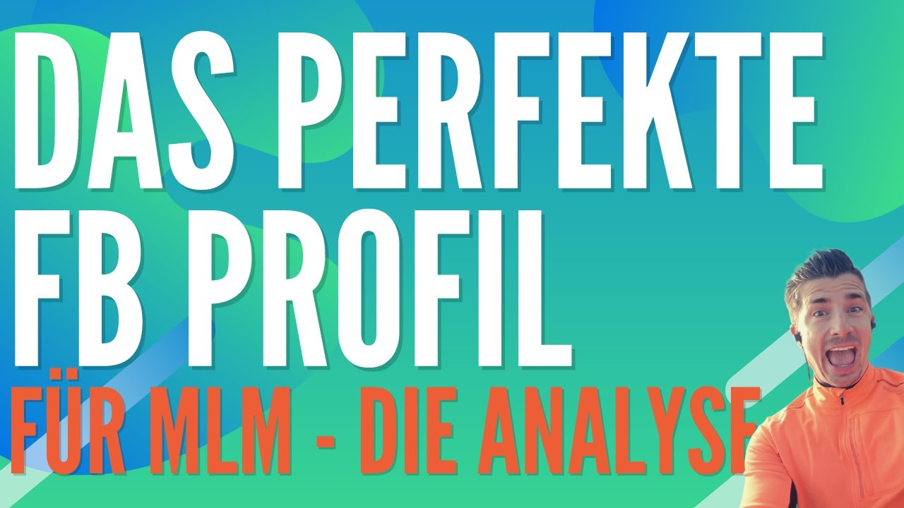 Das perfekte Facebook Profil für Network Marketing: Analyse!