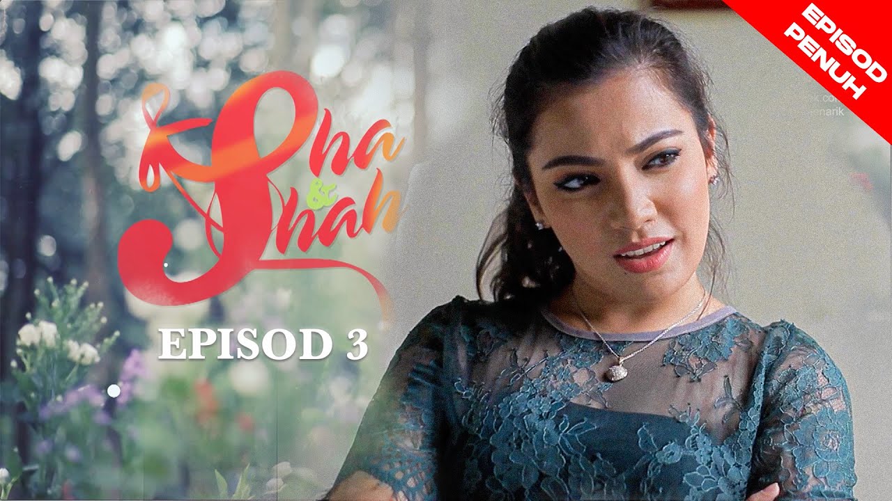 [EPISOD PENUH] Sha & Shah - EP3
