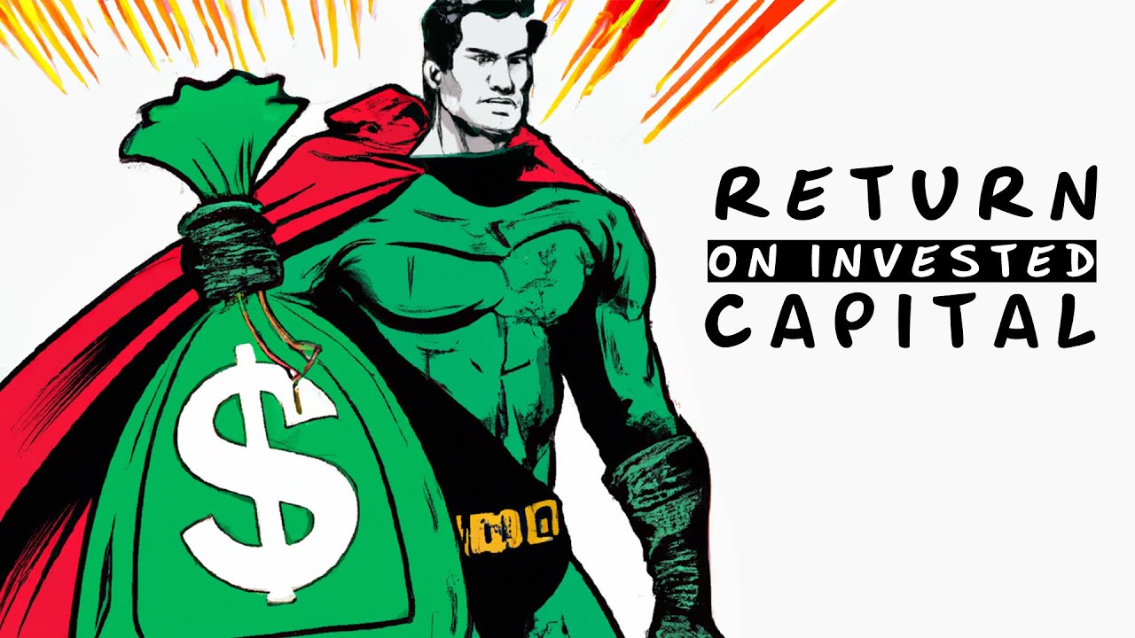 Why Return on Invested Capital (ROIC) Is The Most Important Metric For Investors