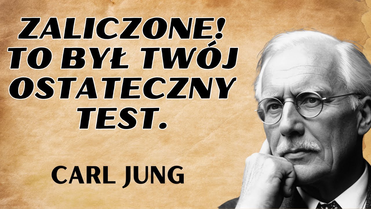 Widzisz to, ponieważ ZDAŁEŚ OSTATECZNY TEST wszechświata | Carl Jung