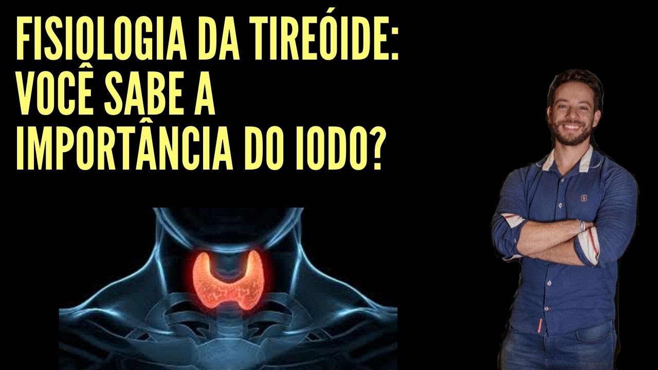Fisiologia da Tireoide   Iodo