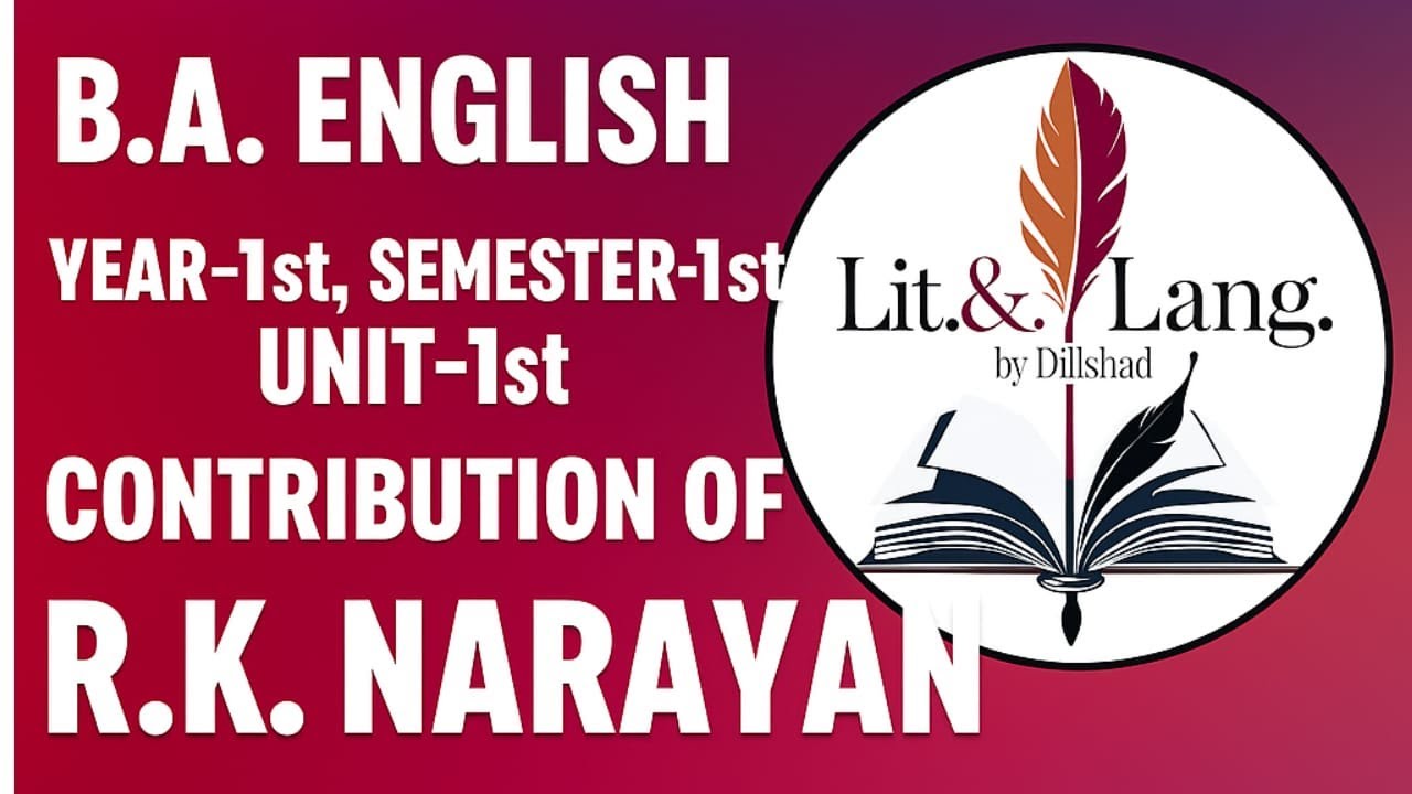 CONTRIBUTION OF R  K  NARAYANAN | R. K. Narayan | B. A. English Semester 1st | B.A. English |