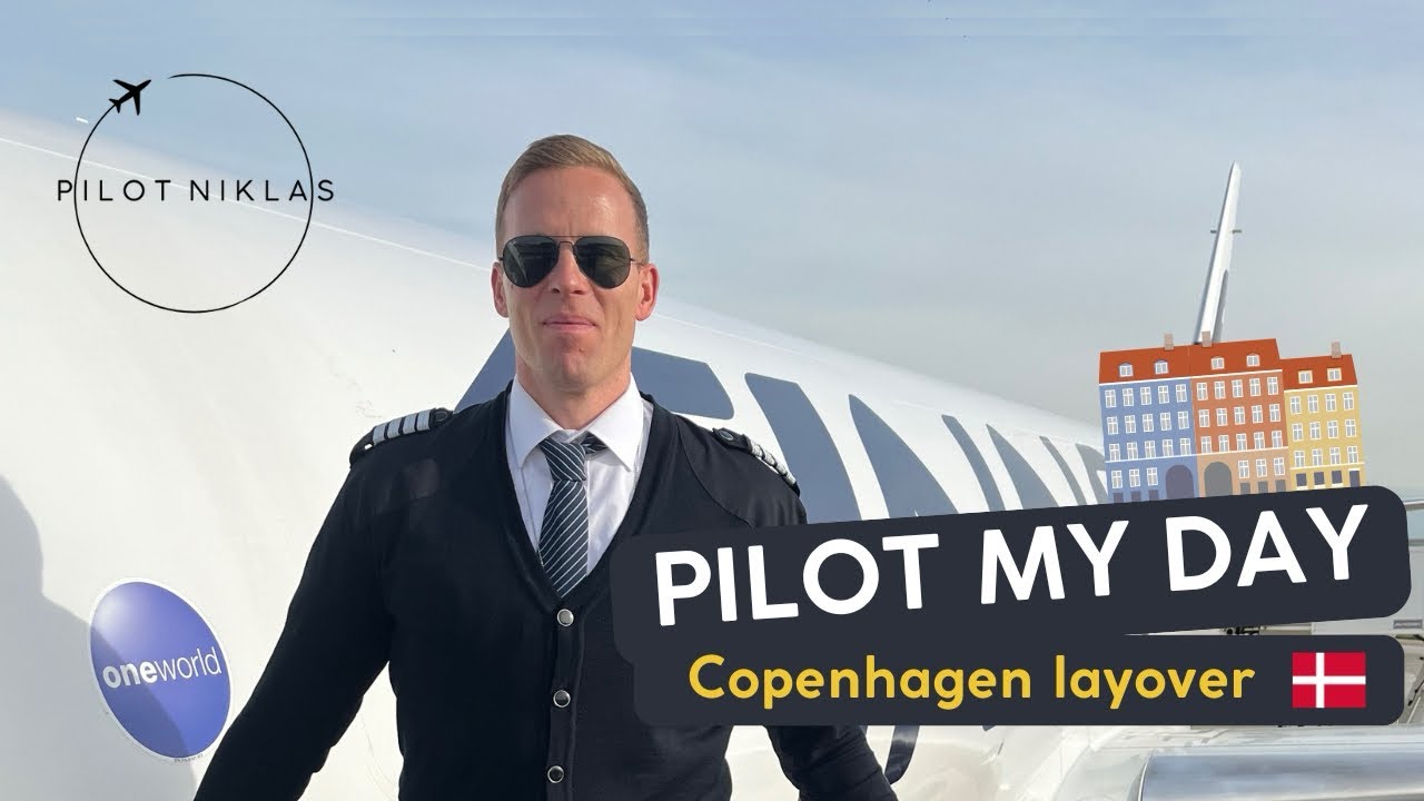 Pilot my day, Copenhagen layover