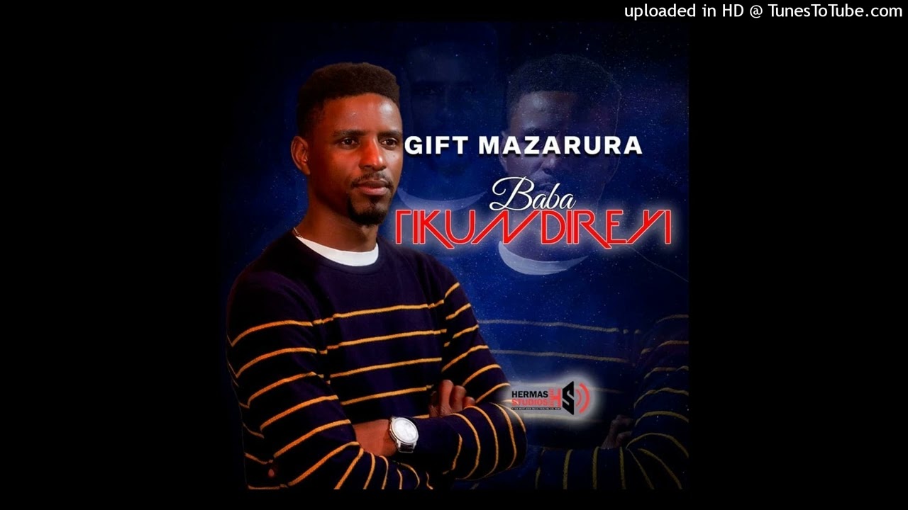 Gift Mazarura - Tikundireyi (Official Audio)