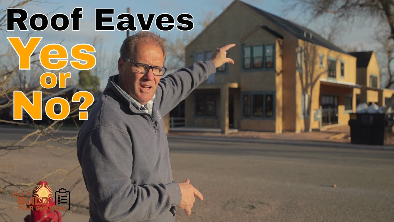 Eaves or no Eaves? Pros and Cons on Designing Roof Eaves on a New House