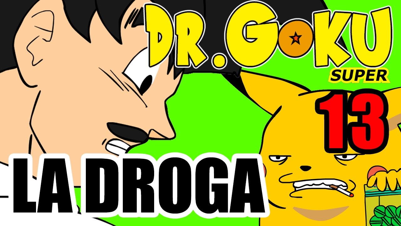 DR GOKU SUPER - 13 - LA DROGA