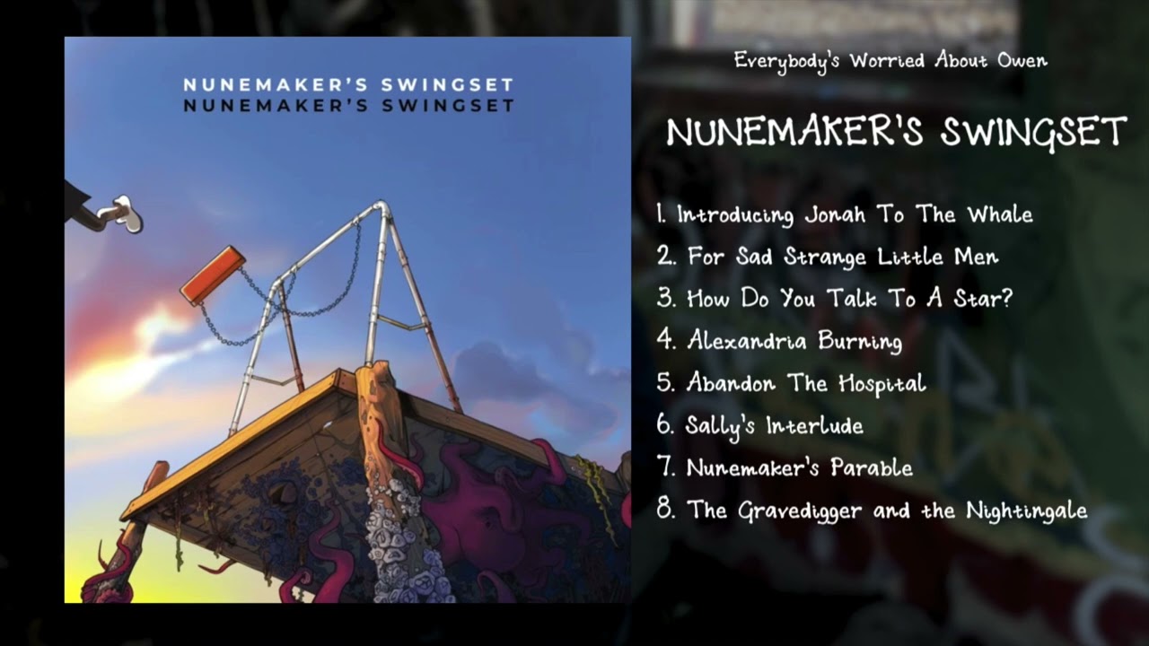 Everybody's Worried About Owen - Nunemaker's Swingset (Full Album w/ perfect transitions)