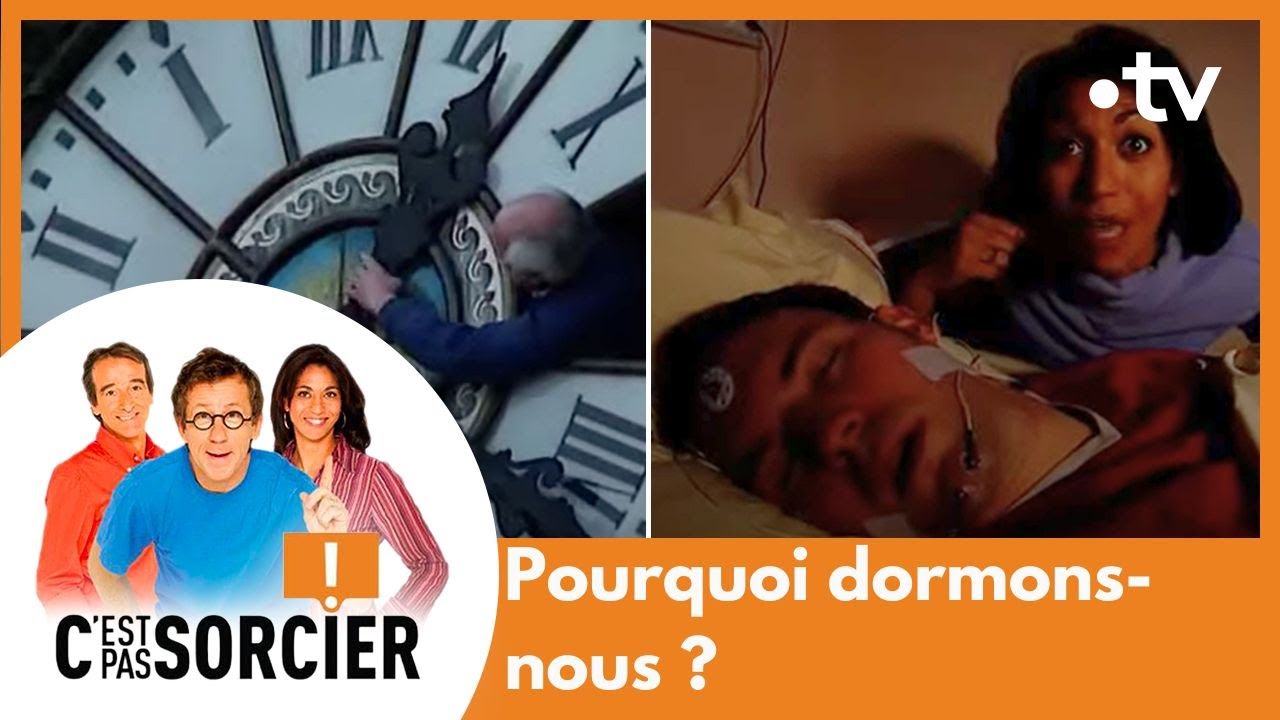 Pourquoi dormons-nous ? - C'est pas sorcier [Intégrale]