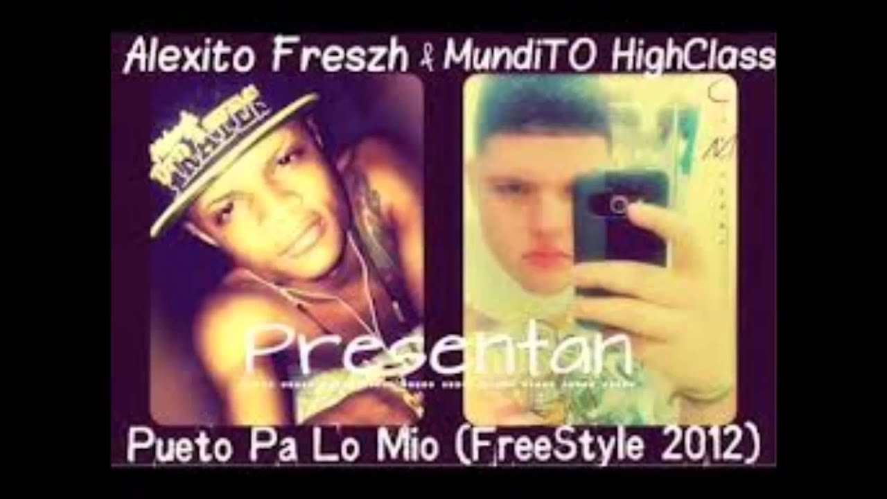 MundiTO HighClass Ft  Alexito Freszh - (FreeStyle 2 0)