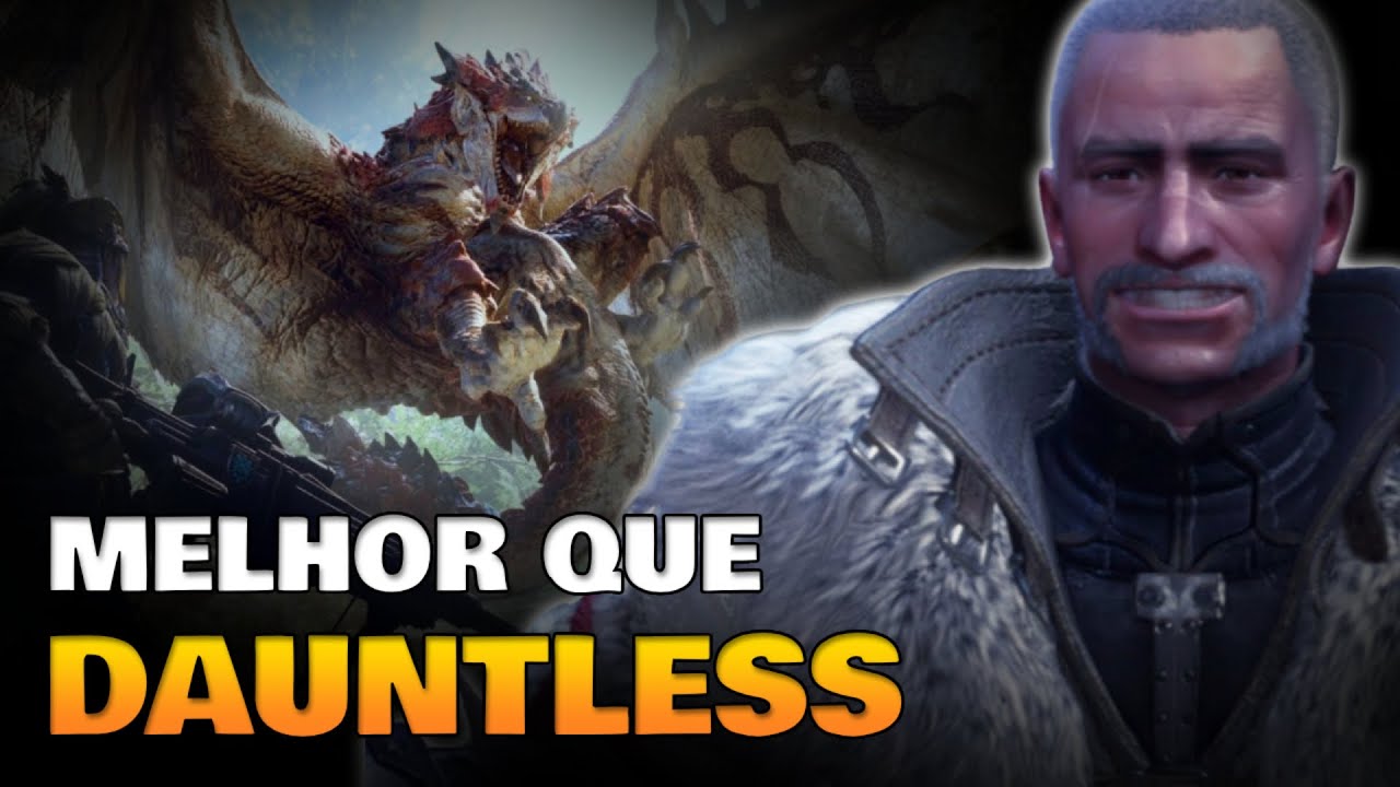 Monster Hunter é Melhor do que Dauntless? │ MHW