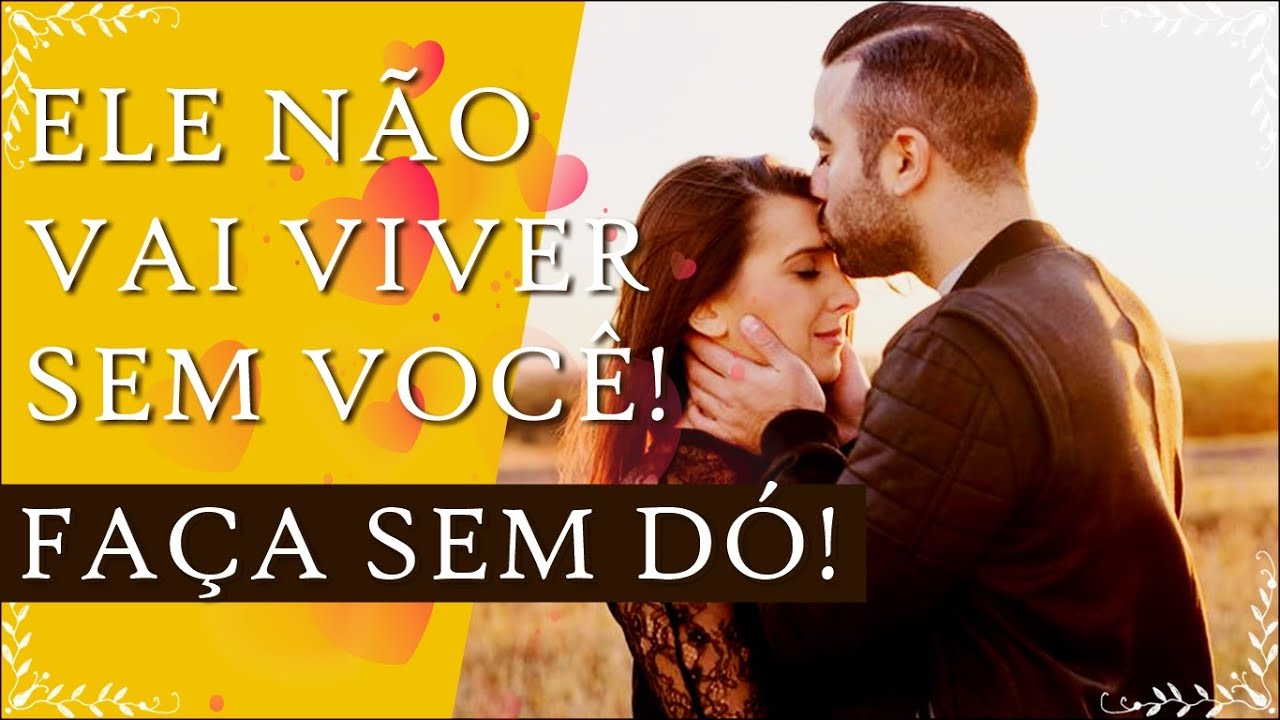 💕 ELE(a) NÃO VAI CONSEGUIR FICAR LONGE! Faça Essa Prática AGORA!