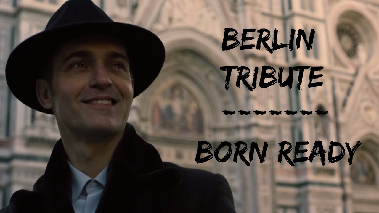 La Casa De Papel Berlin Tribute || Born Ready [LCDP]