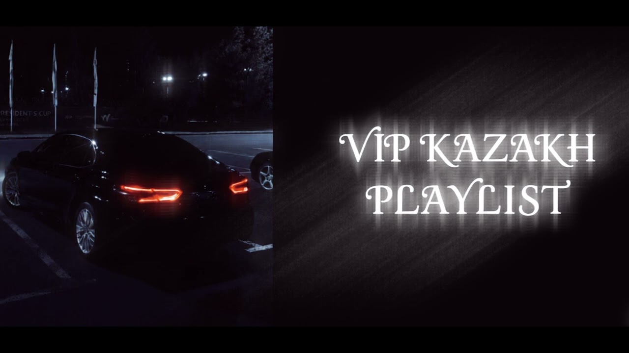 𝒱𝒾𝓅 𝓀𝒶𝓏𝒶𝓀𝒽 𝓅𝓁𝒶𝓎𝓁𝒾𝓈𝓉 🇰🇿|ВИП казах плейлист|музыка #музыка #казахстан 