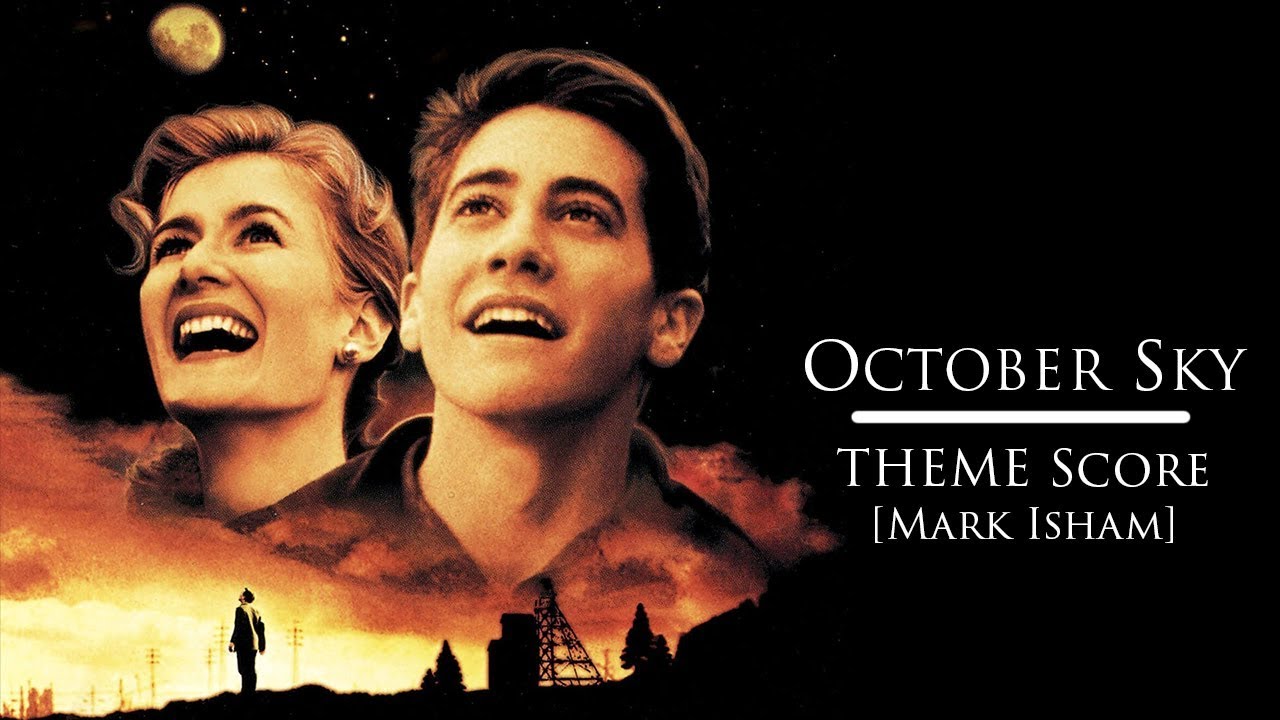 October Sky - Theme Song [Mark Isham]