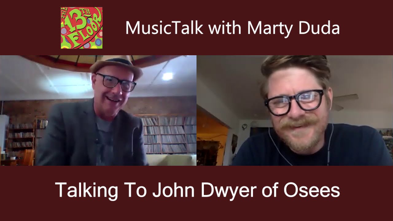 Osees - 13th Floor MusicTalk with John Dwyer of Osees