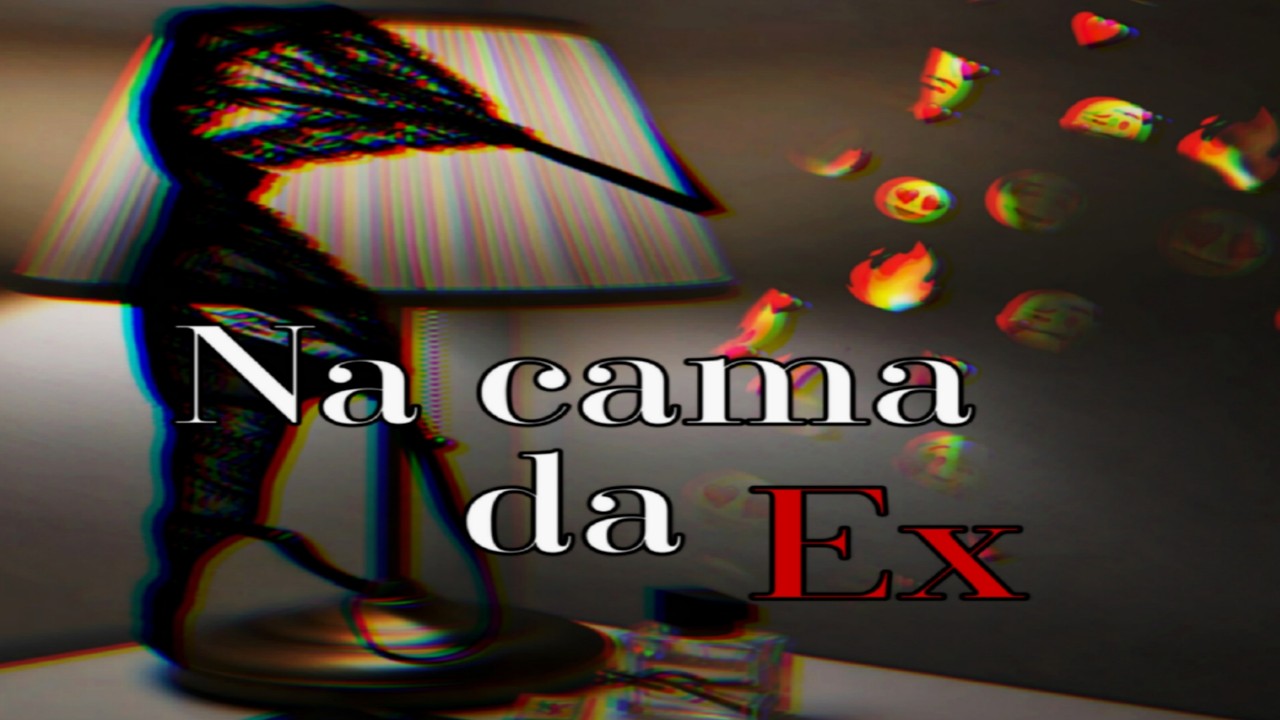  NA CAMA DA EX.| ASMR•