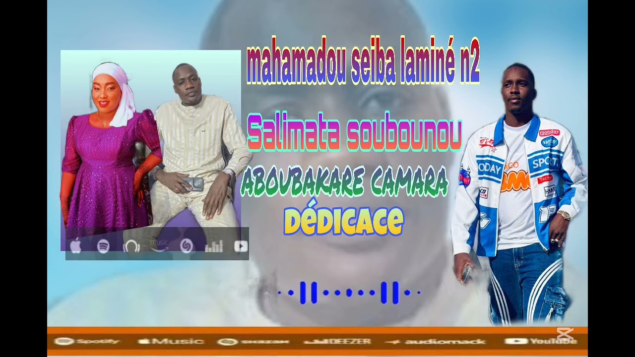 Mahamadou seyba Lamine N2 - Boubacar camara dangoroba