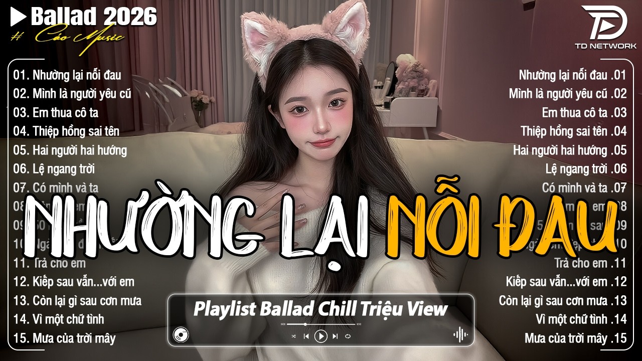 Những Bản Ballad Nhẹ Nhàng Thư Giãn 2026 - Nhường Lại Nỗi Đau ♫ Top 25 Bản Ballad Bất Hủ Về Tình Yêu