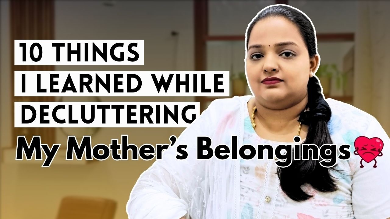 10 Harsh Truths About Decluttering I Learned After Sorting My Mother’s Things