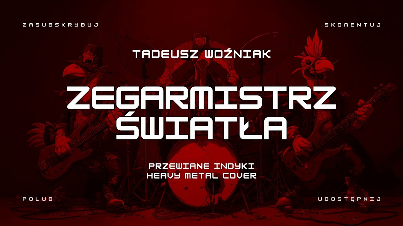 🔥 Tadeusz Woźniak - Zegarmistrz światła (ale to heavy metal cover) 🔥🦃🤘 HIT