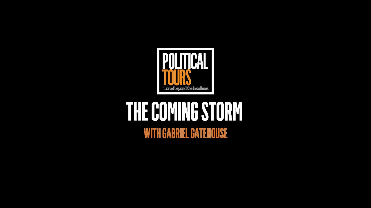 The Coming Storm with Gabriel Gatehouse