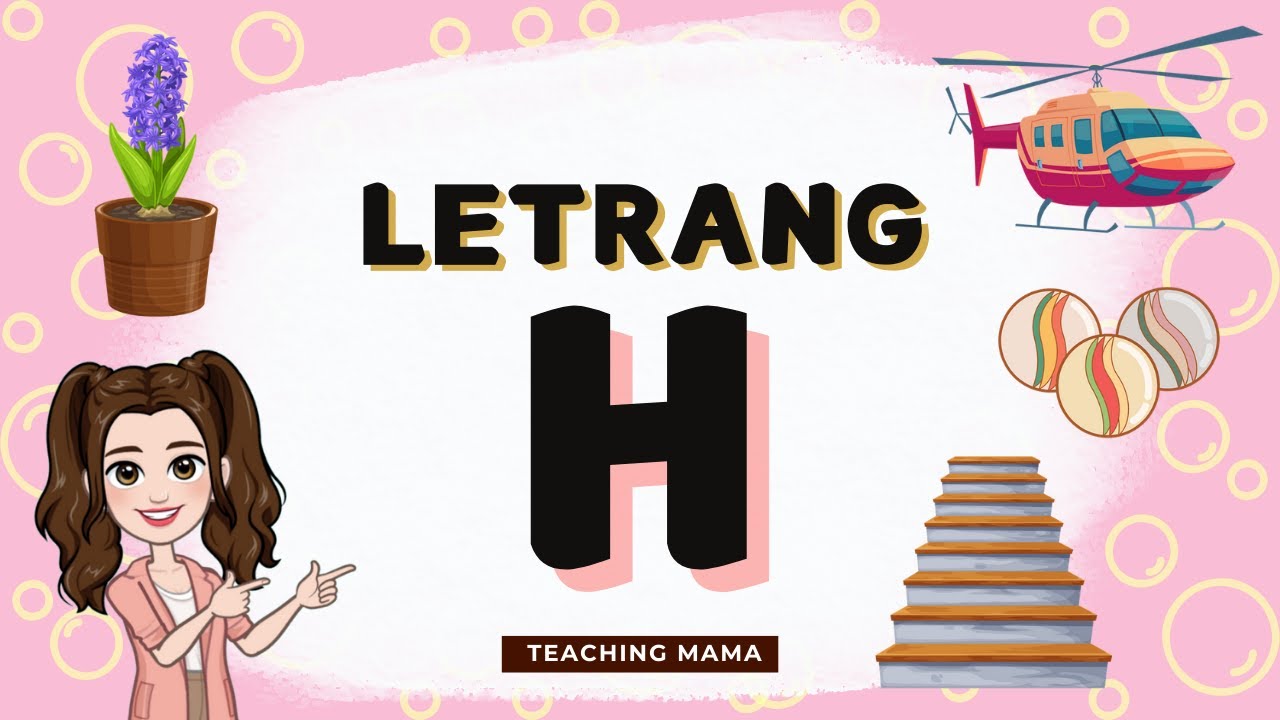 Letrang H | Tunog ng Letrang H | Mga Larawan na Nagsisimula sa Letrang H | Teaching Mama