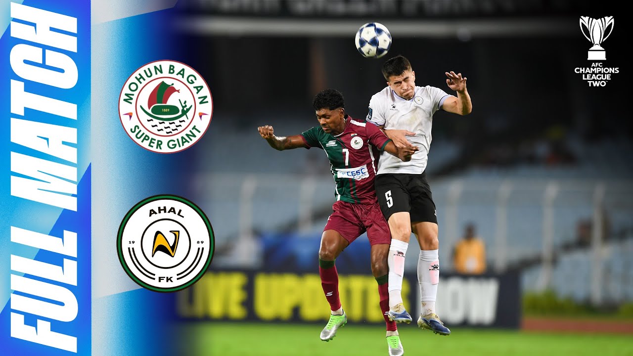 Mohun Bagan Super Giant 🇮🇳 vs Ahal FC 🇹🇲 | Full Match | AFC Champions League Two™ 2025/26