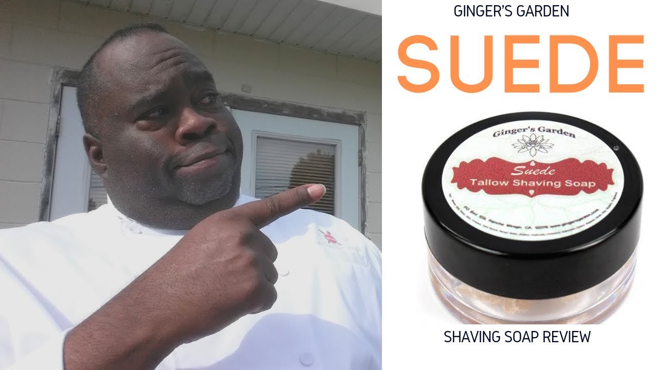 Ginger's Garden - Suede - Shave Review | Best Shaving Soap