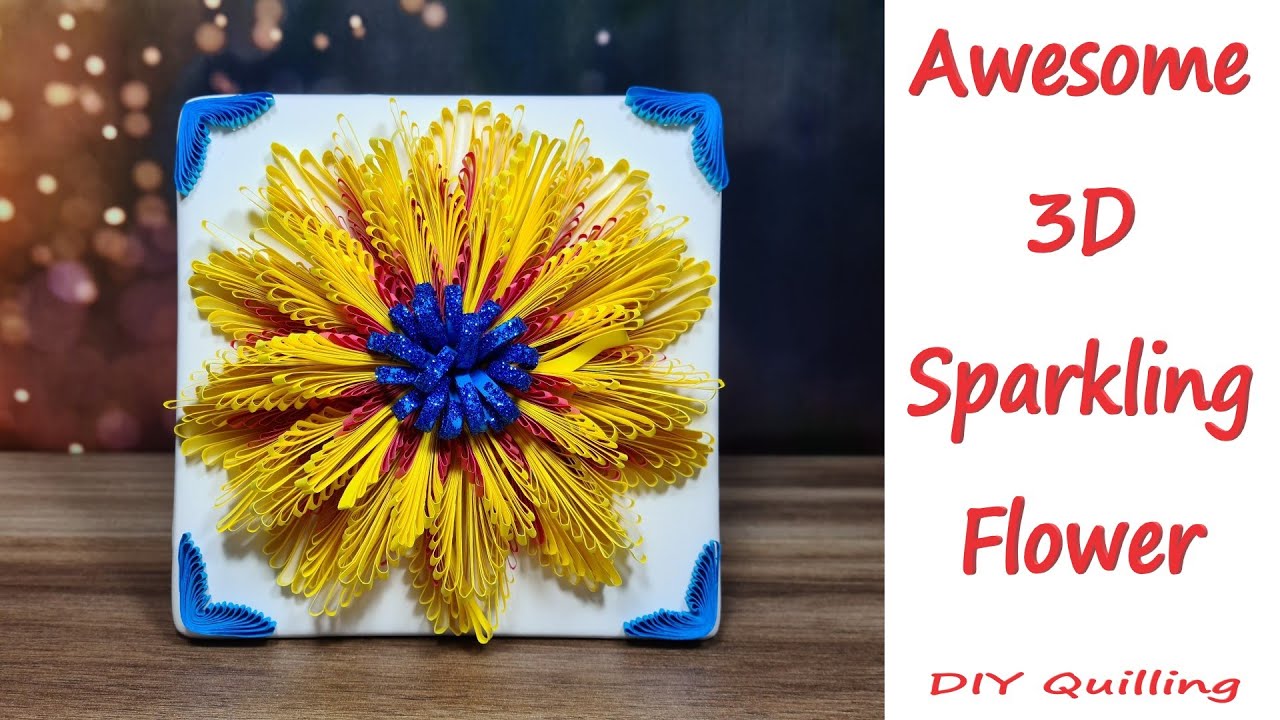 Amazing 3D Sparkling Flower - Create a beautiful decoration with paper quilling