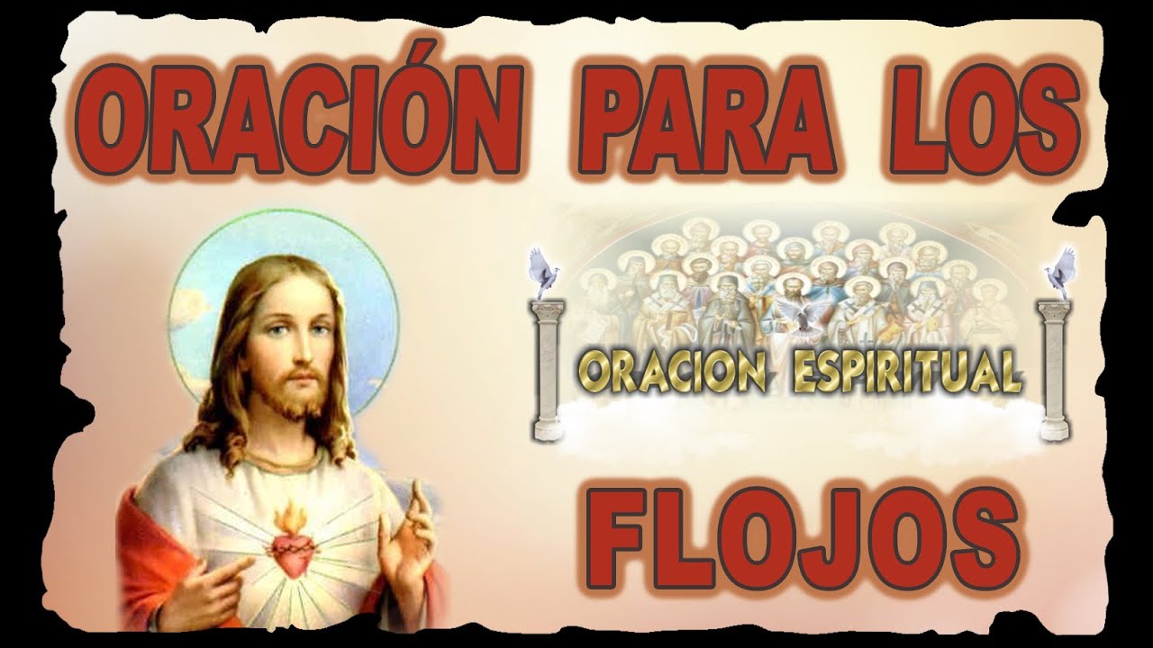 ORACIÓN PARA LOS FLOJOS | ORACIÓN ESPIRITUAL