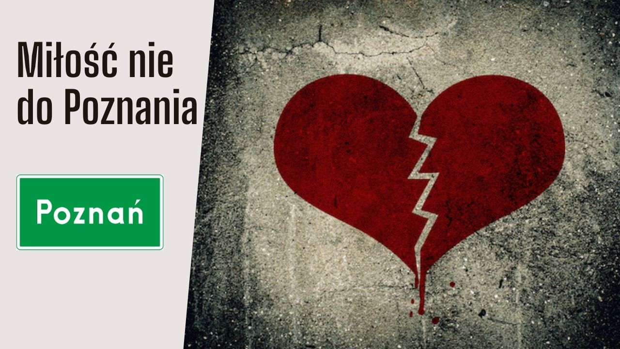 Miłość nie dla Poznania