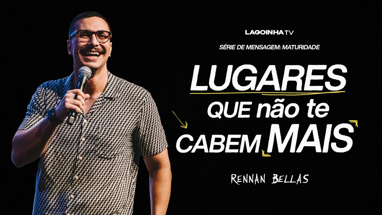 LUGARES QUE NÃO TE CABEM MAIS | RENNAN BELLAS