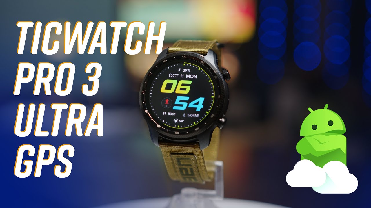 TicWatch Pro 3 Ultra GPS: Long name, longer battery life! ⌚⚡