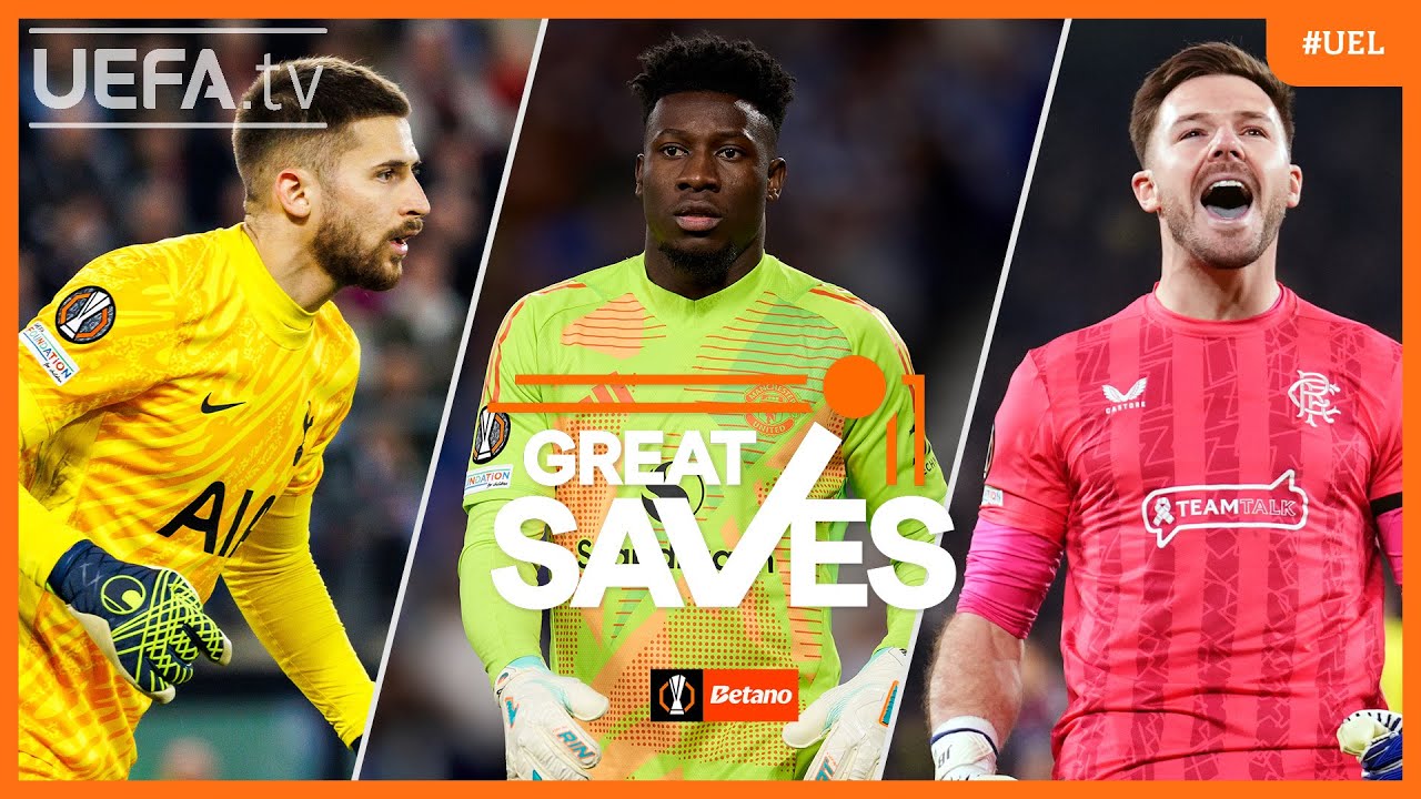 Great EUROPA LEAGUE Saves Round of 16 1st leg | FT. Vicario, Onana, Butland...