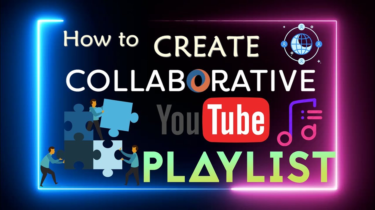 How to Collaborate on YouTube Playlists (Create and Use Collaborative YouTube Playlist with Others)