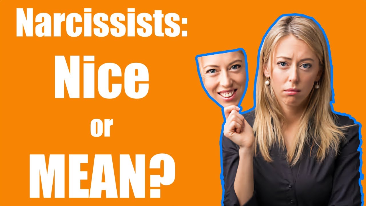 Why Narcissists Switch From NICE To MEAN