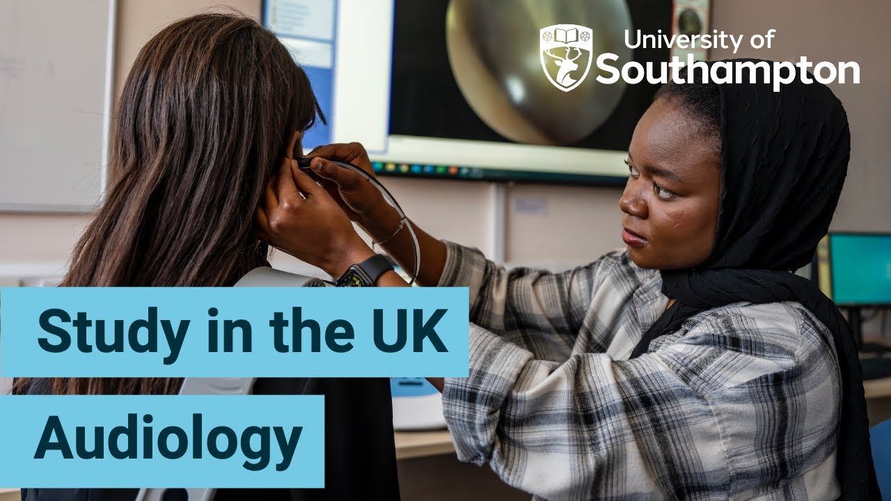 Study Audiology in the UK | University of Southampton