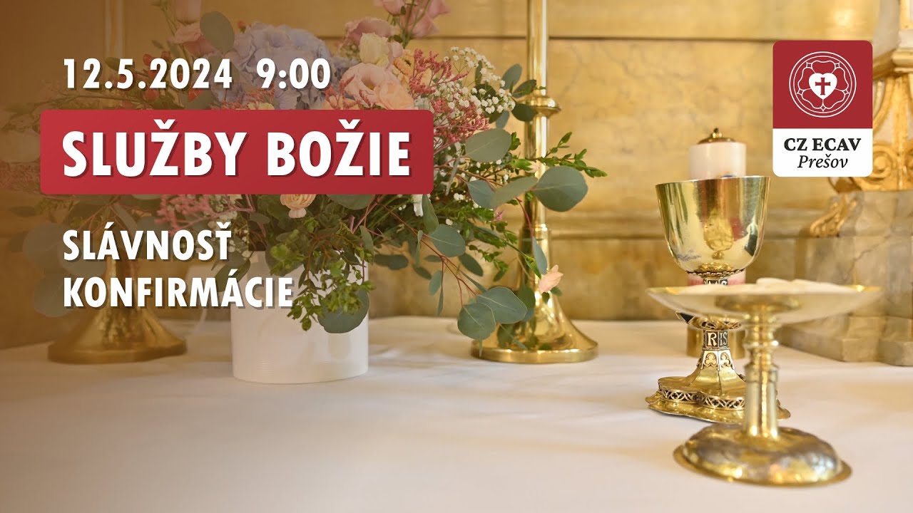 Služby Božie | Slávnosť konfirmácie | 12.5.2024