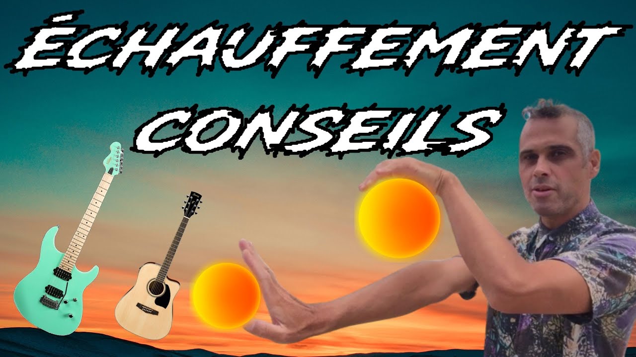 Tuto Guitare générique 01 : Comment s'échauffer ? Conseils