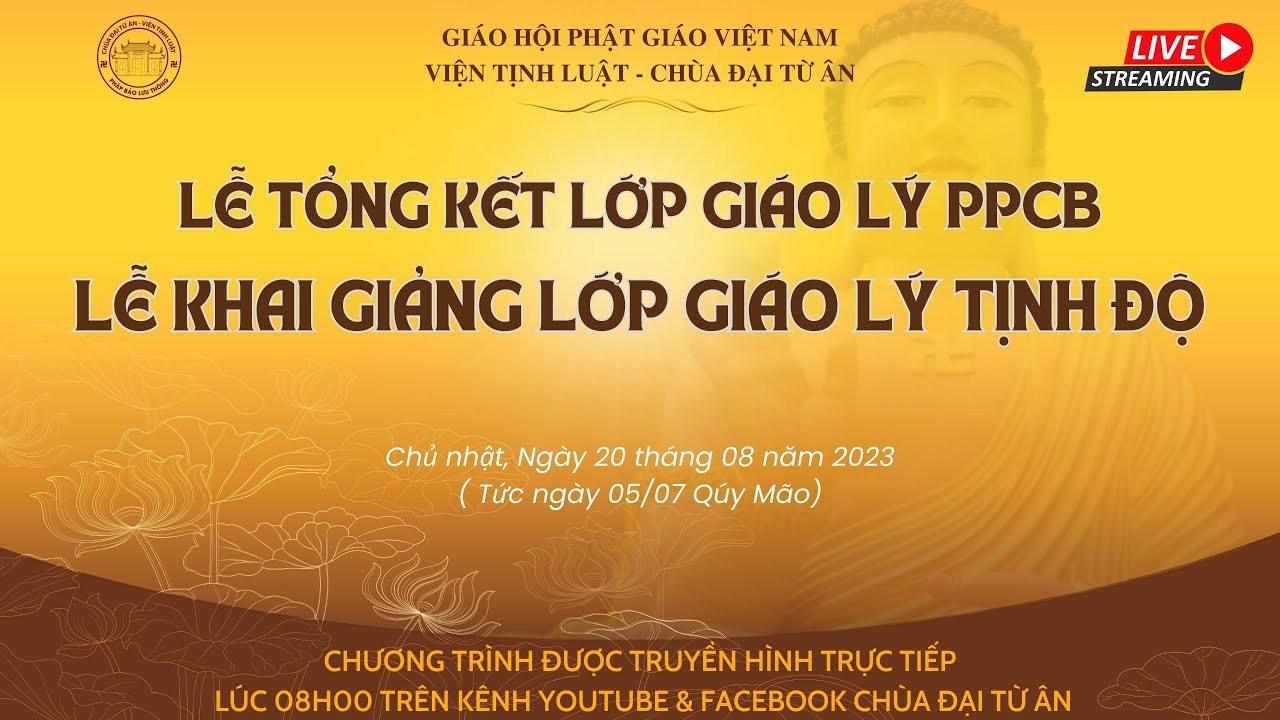 TRỰC TIẾP LỄ TỔNG KẾT LỚP GIÁO LÝ PHẬT PHÁP CĂN BẢN & KHAI GIẢNG LỚP GIÁO LÝ TỊNH ĐỘ