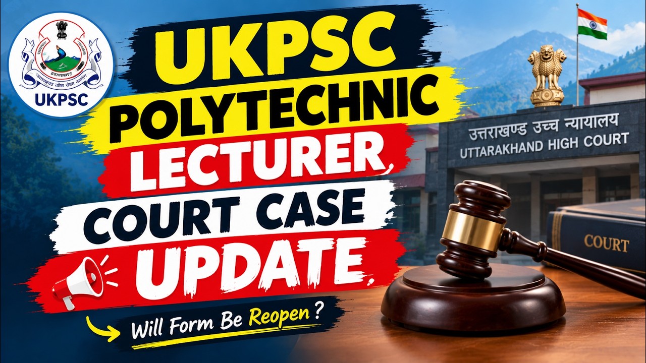 🚨 **UKPSC Polytechnic Lecturer Court Case Update | Will the Form Be Reopened?** 🚨