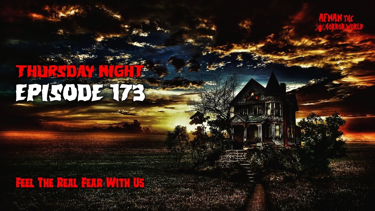 Thursday Night With Afnan Episode -173!! @AfnanTheHorrorWorldBD