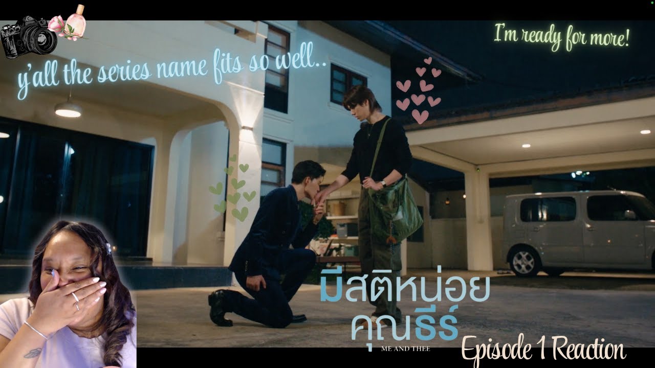 มีสติหน่อยคุณธีร์ | Me and Thee Episode 1 || Reaction ** Volume Warning**