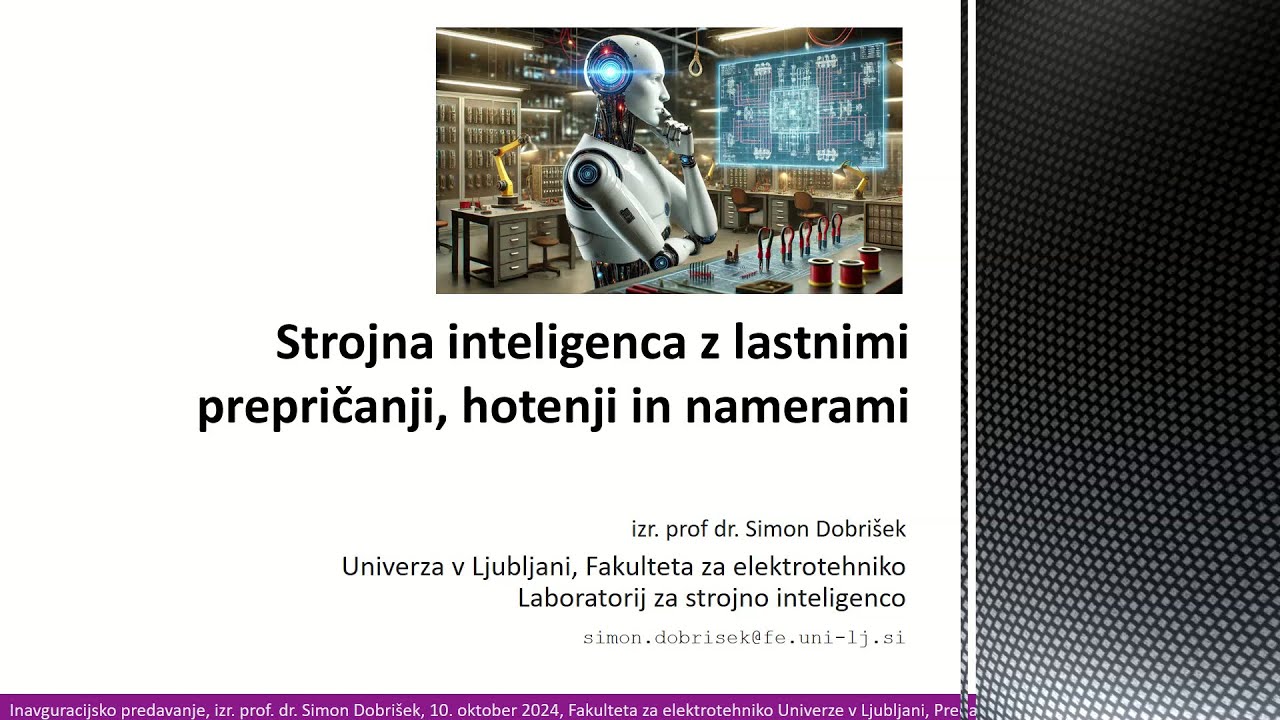 prof. dr. Simon Dobrišek: Strojna inteligenca z lastnimi prepričanji, hotenji in namerami
